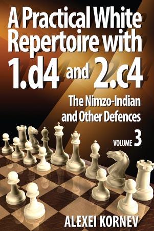 A Practical White Repertoire with 1.d4 and 2.c4 Volume 3