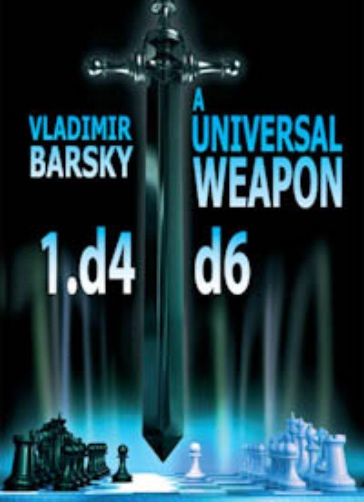 A Universal Weapon 1.d4 d6