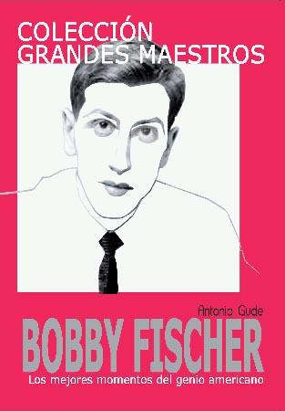 Colección Grandes Maestros – Bobby Fischer