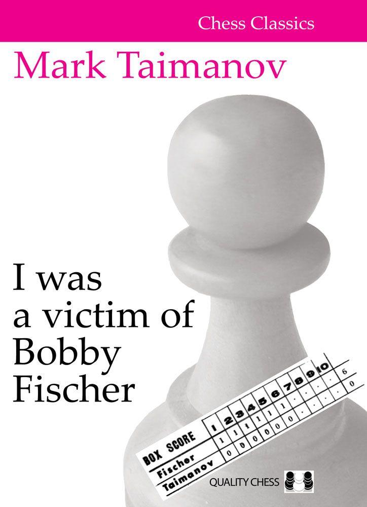 I was a Victim of Bobby Fischer