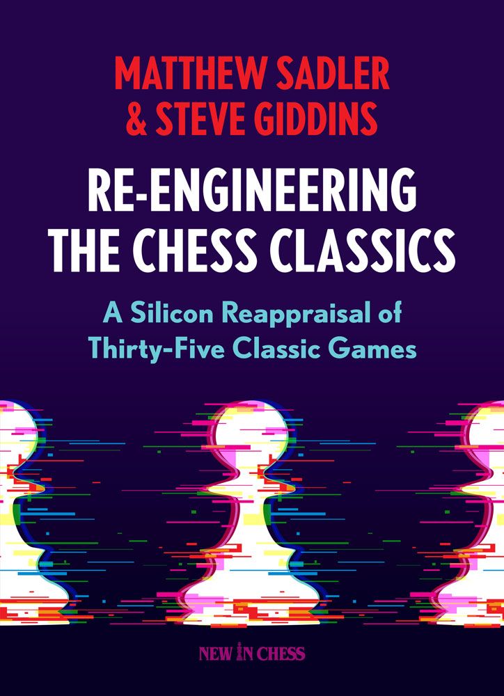 Re-Engineering the Chess Classics