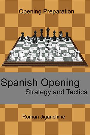 Spanish Opening: Strategy and Tactics