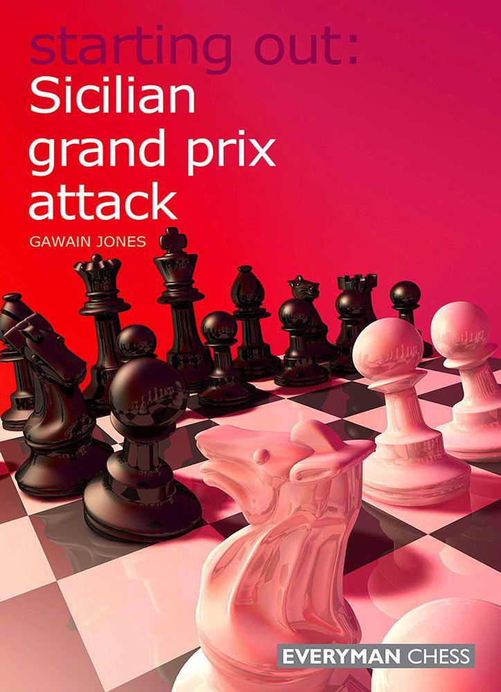 Starting Out: Sicilian Grand Prix Attack