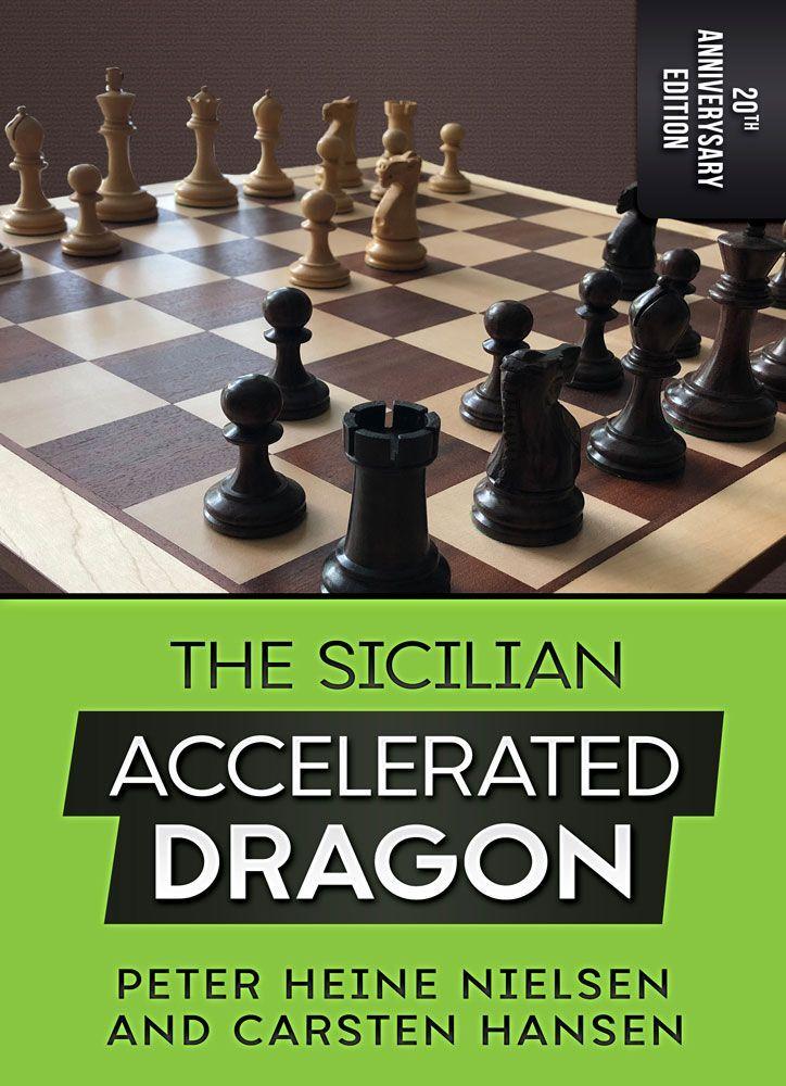 The Sicilian Accelerated Dragon: 20th Anniversary Edition